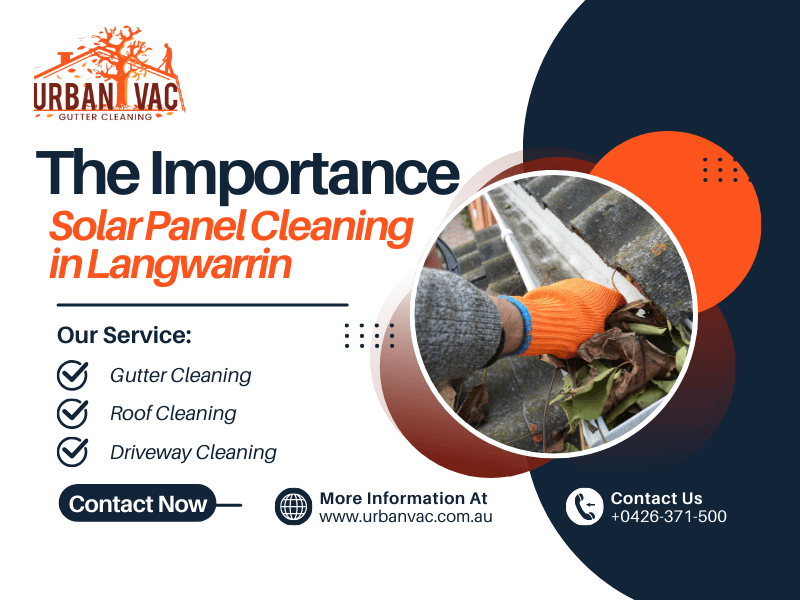The Importance of Solar Panel Cleaning in Langwarrin